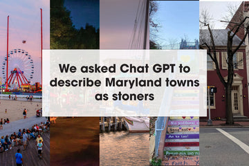If Maryland Towns Were Stoners